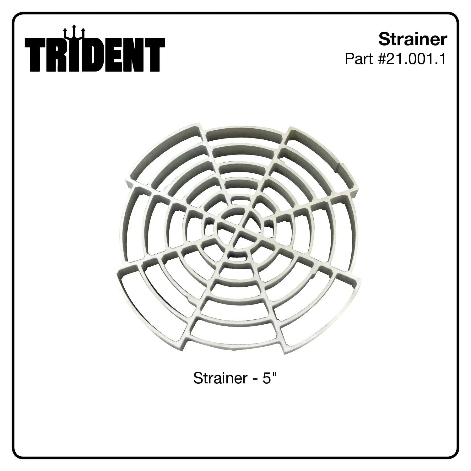 Trident 5 in. Suction Strainer 21.001.1